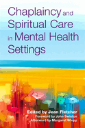 Chaplaincy and Spiritual Care in Mental Health Settings