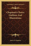 Chapman's Choice Outlines and Illustrations