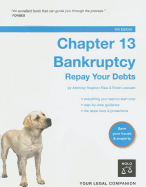 Chapter 13 Bankruptcy: Repay Your Debts - Leonard, Robin, and Elias, Stephen