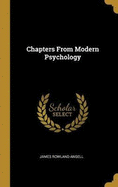 Chapters From Modern Psychology