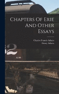 Chapters Of Erie And Other Essays