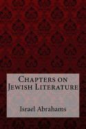 Chapters on Jewish Literature Israel Abrahams