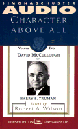 Character Above All Volume 2: David McCullough on - Wilson, Robert, Sir, and McCullough, David (Read by), and Wilson, Bob