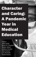 Character and Caring: A Pandemic Year in Medical Education