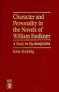 Character and Personality in the Novels of William Faulkner: A Study in Psychostylistics