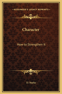Character: How to Strengthen It