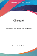 Character: The Grandest Thing in the World