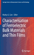 Characterisation of Ferroelectric Bulk Materials and Thin Films