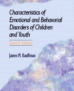 Characteristics of Emotional and Behavioral Disorders of Children and Youth - Kauffman, James M.