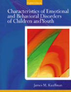 Characteristics of Emotional and Behavioral Disorders of Children and Youth - Kauffman, James M