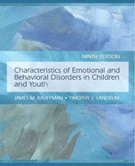 Characteristics of Emotional and Behavioral Disorders of Children and Youth - Kauffman, James M, and Landrum, Timothy J