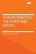 Characteristics; Sketches and Essays