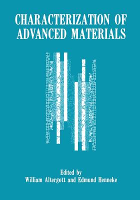 Characterization of Advanced Materials - Altergott, W (Editor), and Henneke, E (Editor)