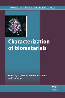 Characterization of Biomaterials - Jaffe, M (Editor), and Hammond, W. (Editor), and Tolias, P (Editor)