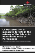 Characterization of mangrove forests in the estuary of the Jaboat?o River in the state of Pernambuco