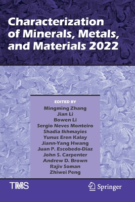 Characterization of Minerals, Metals, and Materials 2022 - Zhang, Mingming (Editor), and Li, Jian (Editor), and Li, Bowen (Editor)