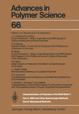 Characterization of Polymers in the Solid State I: Part A: NMR and Other Spectroscopic Methods Part B: Mechanical Methods - Kausch, H H (Editor), and Apicella, A (Contributions by), and Zachmann, H G (Editor)