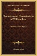 Characters and Characteristics of William Law: Nonjuror and Mystic
