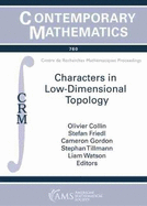 Characters in Low-Dimensional Topology: A Conference Celebrating the Work of Steven Boyer,
