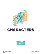 Characters Volume 5: Jesus - Teen Study Guide: Volume 5