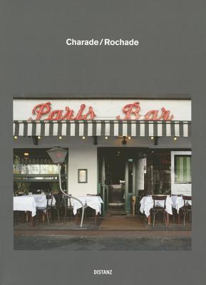 Charade Rochade: Berlin: Paris Bar and the Haurbrok Collection Swap Their Pictures - Brunnet, Bruno (Text by)