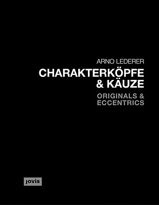 Charakterkpfe und Kuze: Der Zeichner Arno Lederer - Lederer, Arno (Drawings by)