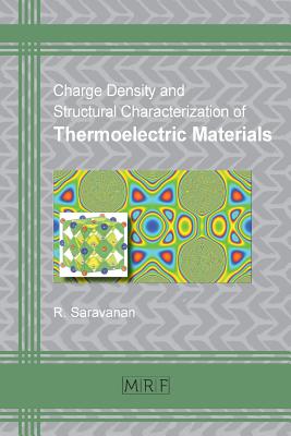 Charge Density and Structural Characterization of Thermoelectric Materials - Saravanan, R