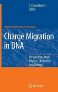 Charge Migration in DNA: Perspectives from Physics, Chemistry, and Biology