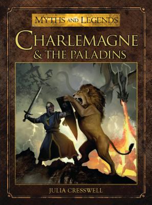 Charlemagne and the Paladins - Cresswell, Julia