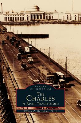 Charles: A River Transformed - Marchione, William P, Dr.