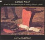Charles Avison: Concertos in Seven Parts from the Lessons of Domenico Scarlatti
