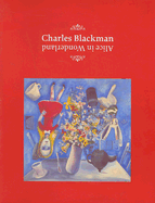 Charles Blackman: Alice in Wonderland