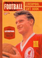 Charles Buchan's Liverpool Gift Book: Selections from Football Monthly 1951-1973