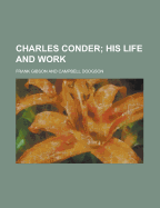Charles Conder; his life and work
