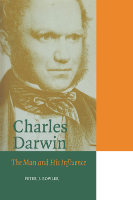 Charles Darwin: The Man and his Influence - Bowler, Peter J., and Knight, David (Preface by)