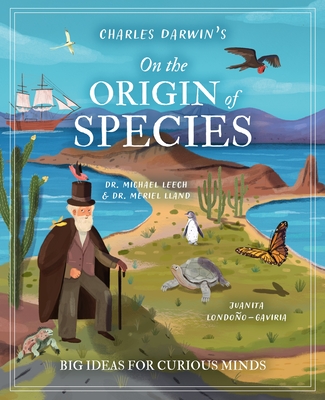 Charles Darwin's on the Origin of Species: Big Ideas for Curious Minds - Leach, Michael, Dr., and Lland, Meriel, Dr.