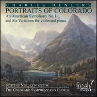 Charles Denler: Portraits of Colorado - Brook Ellen Schoenwald (flute); Charles Denler (piano); Dana Landry (piano); Justyn Bartels (trumpet);...