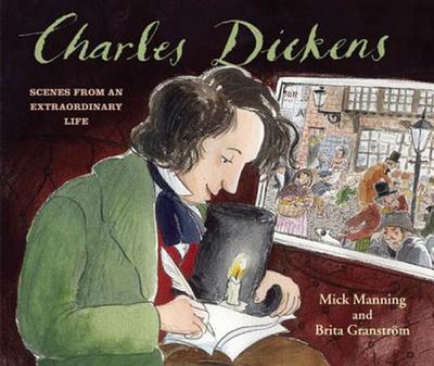 Charles Dickens: Scenes from an Extraordinary Life - 