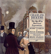 Charles Dickens: The Man Who Had Great Expectations
