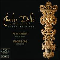 Charles Doll: Pices de Viole - Jacques Ogg (harpsichord); Petr Wagner (viola da gamba)