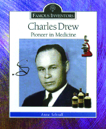 Charles Drew: Pioneer in Medicine