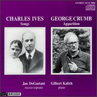 Charles Ives: Songs; George Crumb: Apparition - Gilbert Kalish (piano); Jan DeGaetani (mezzo-soprano)