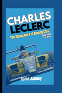 Charles Leclerc: The Young Hero of Racing Cars (Biography for Kids)