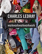 Charles Ledray: workworkworkworkwork