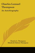 Charles Lemuel Thompson: An Autobiography