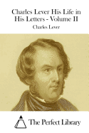 Charles Lever His Life in His Letters - Volume II