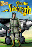 Charles Lindbergh Graphic Biography