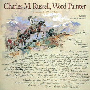 Charles M. Russell, Word Painter: Letters, 1887-1926