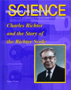 Charles Richter and the Story of the Richter Scale - Zannos, Susan