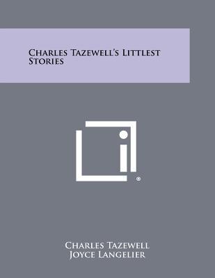 Charles Tazewell's Littlest Stories - Tazewell, Charles